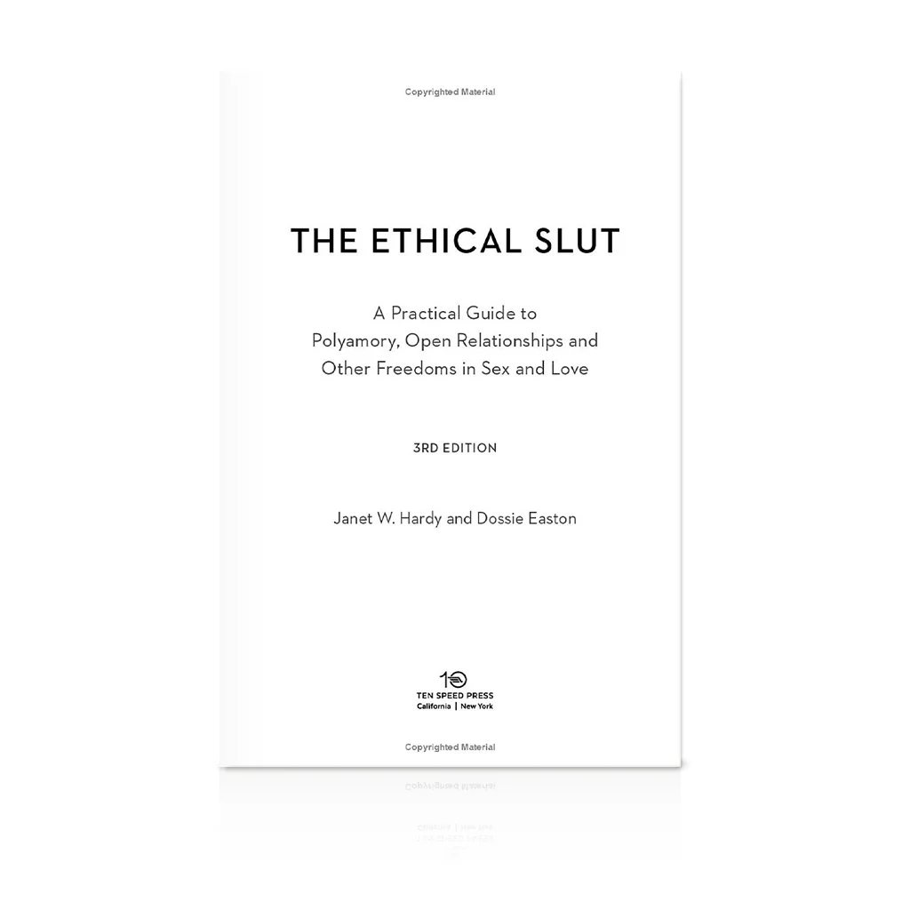 The Ethical Slut: A Practical Guide to Polyamory, Open Relationships, and Other Freedoms in Sex and Love - Image 3